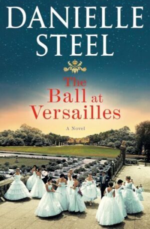 * Review * THE BALL AT VERSAILLES by Danielle Steel