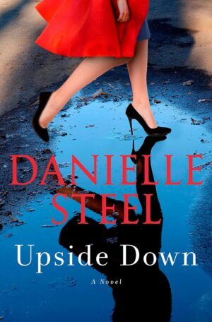 * Review * UPSIDE DOWN by Danielle Steel