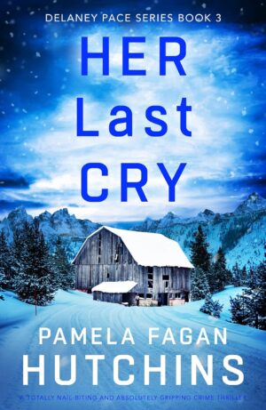 * Review * HER LAST CRY by Pamela Fagan Hutchins