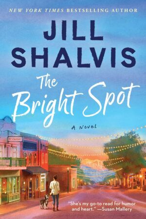 * Review * THE BRIGHT SPOT by Jill Shalvis