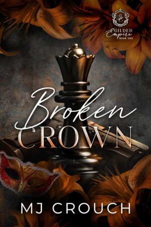 Broken Crown by MJ Crouch