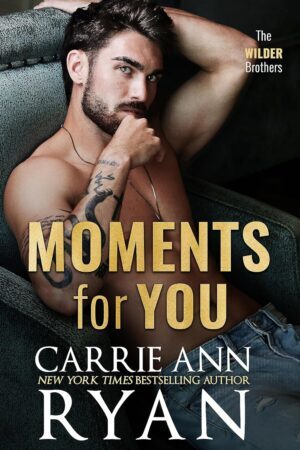 * Release Blitz/Review * MOMENTS FOR YOU by Carrie Ann Ryan