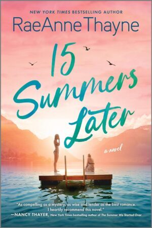 * Review * 15 SUMMERS LATER by RaeAnne Thayne