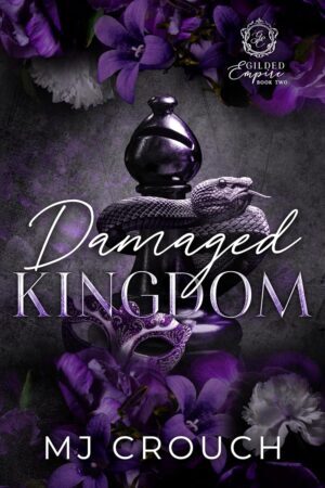Damaged Kingdom by MJ Crouch