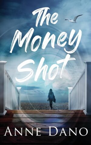 * Review * THE MONEY SHOT by Anne Dano