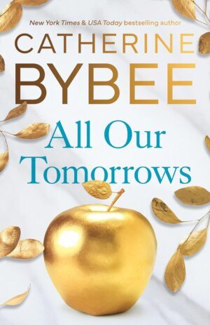 * Review * ALL OUR TOMORROWS by Catherine Bybee