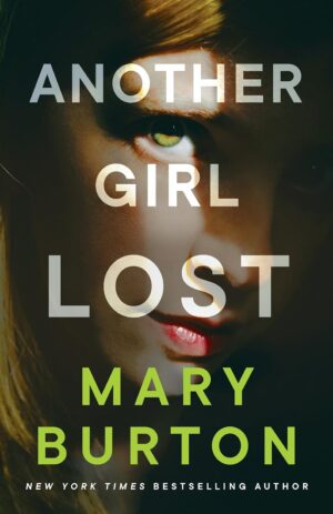 * Review * ANOTHER GIRL LOST by Mary Burton