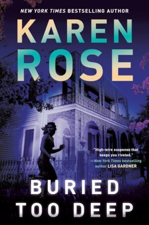 * Review * BURIED TOO DEEP by Karen Rose