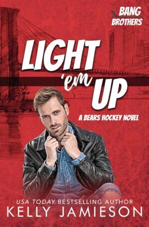 * Review * LIGHT ‘EM UP by Kelly Jamieson