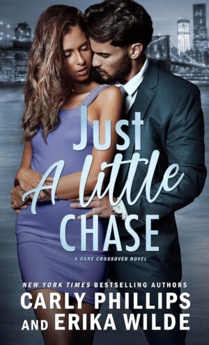 * Review * JUST A LITTLE CHASE by Carly Phillips and Erika Wilde