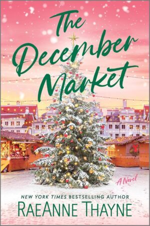 The December Market by RaeAnne Thayne