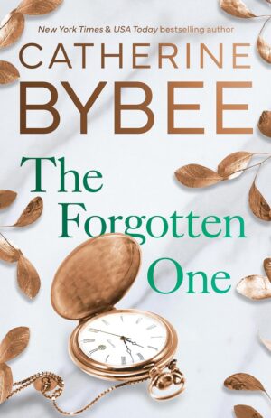 The Forgotten One by Catherine Bybee