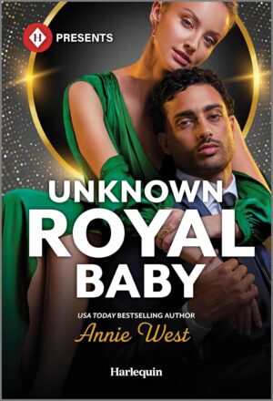 Unknown Royal Baby by Annie West