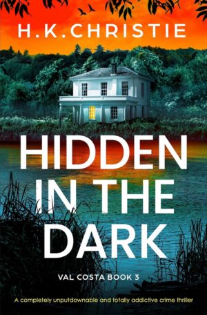 Hidden in the Dark by H. K. Christie