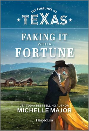 Faking It with a Fortune by Michelle Major