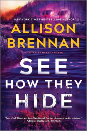 See How They Hide by Allison Brennan