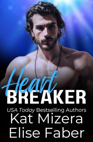 Heartbreaker by Elise Faber, Kat Mizera