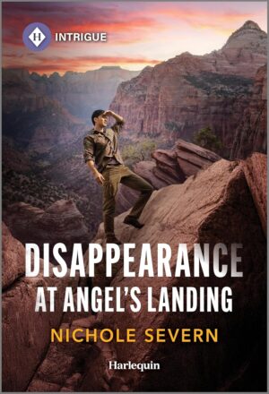 * Review * DISAPPEARANCE AT ANGEL’S LANDING by Nichole Severn * Review * DISAPPEARANCE AT ANGEL’S LANDING by Nichole Severn