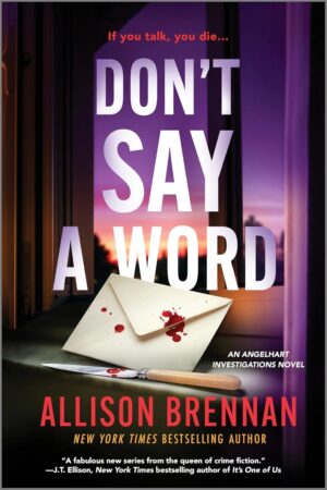 * Review * DON’T SAY A WORD by Allison Brennan