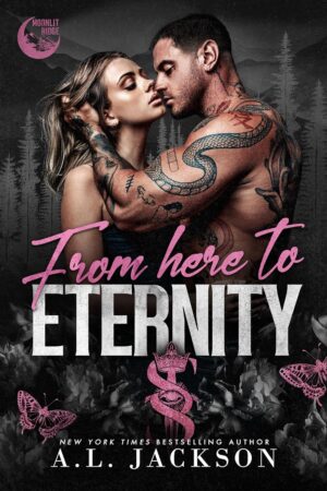 * Review * FROM HERE TO ETERNITY by A.L. Jackson