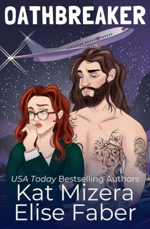 * Review * OATHBREAKER by Kat Mizera and Elise Faber
