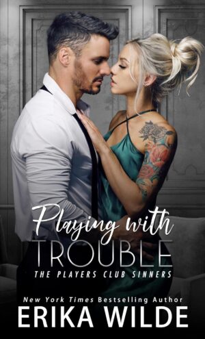 * Review * PLAYING WITH TROUBLE by Erika Wilde