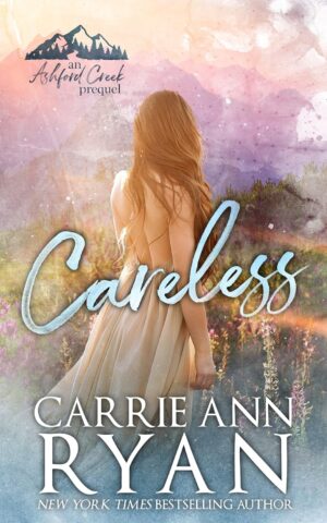 * Review * CARELESS by Carrie Ann Ryan