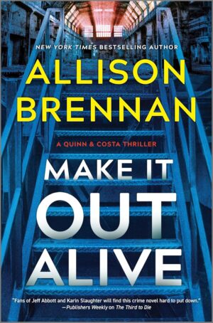 Make It Out Alive by Allison Brennan