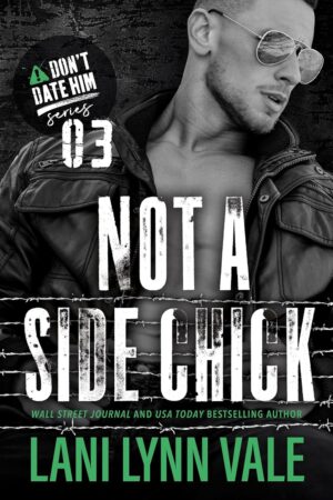 Not A Side Chick by Lani Lynn Vale