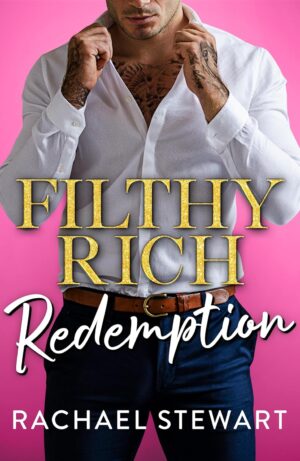 * Review * FILTHY RICH REDEMPTION by Rachael Stewart