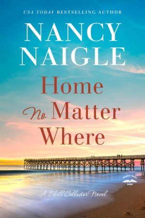 * Review * HOME NO MATTER WHERE by Nancy Naigle