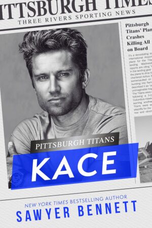Kace by Sawyer Bennett