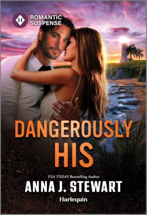 Dangerously His by Anna J. Stewart