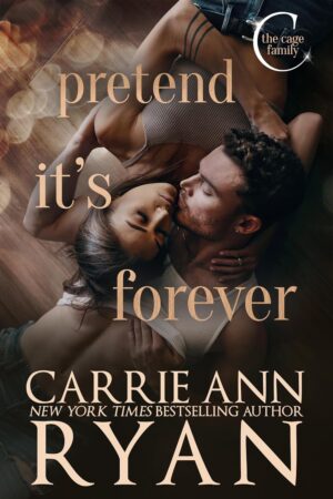 Pretend it's Forever by Carrie Ann Ryan