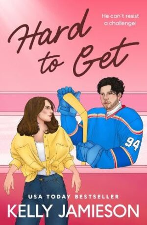 Hard to Get by Kelly Jamieson