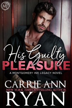 His Guilty Pleasure by Carrie Ann Ryan