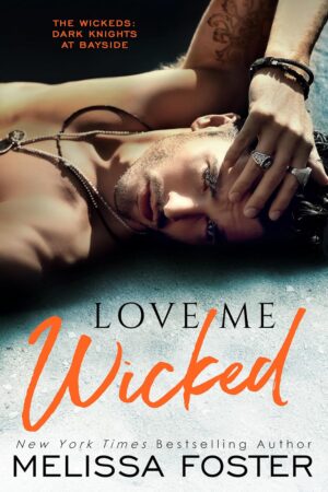* Review * LOVE ME WICKED by Melissa Foster